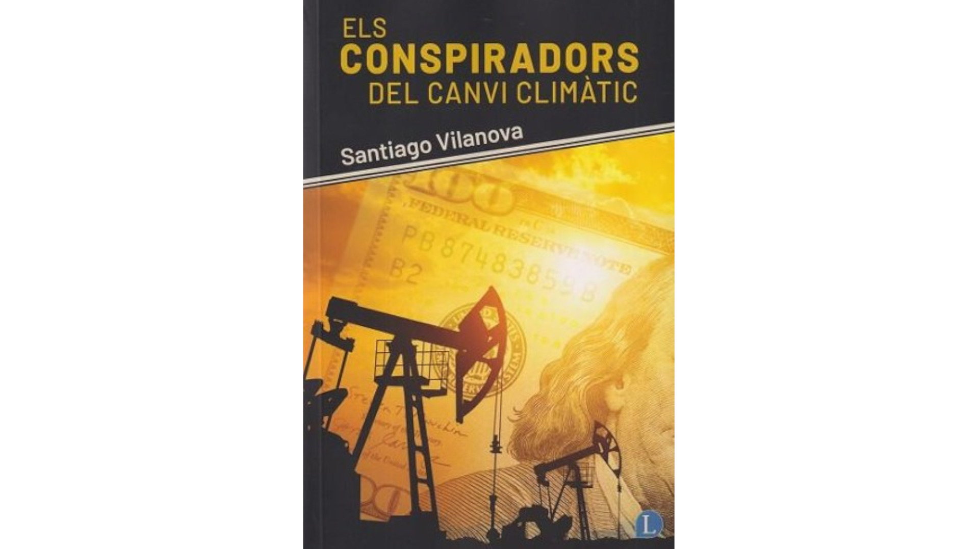 Presentació del llibre “Els conspiradors del canvi climàtic”